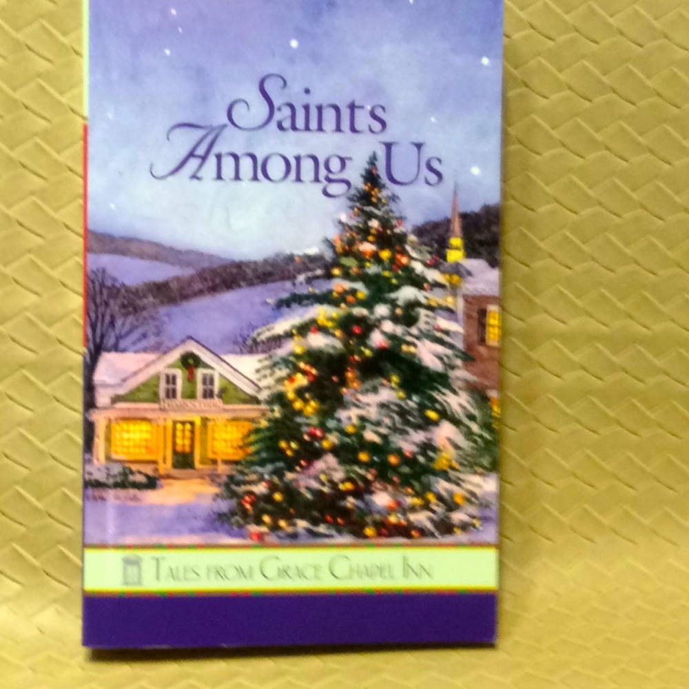 Saints Among Us, Tales From Grace Chapel Inn.